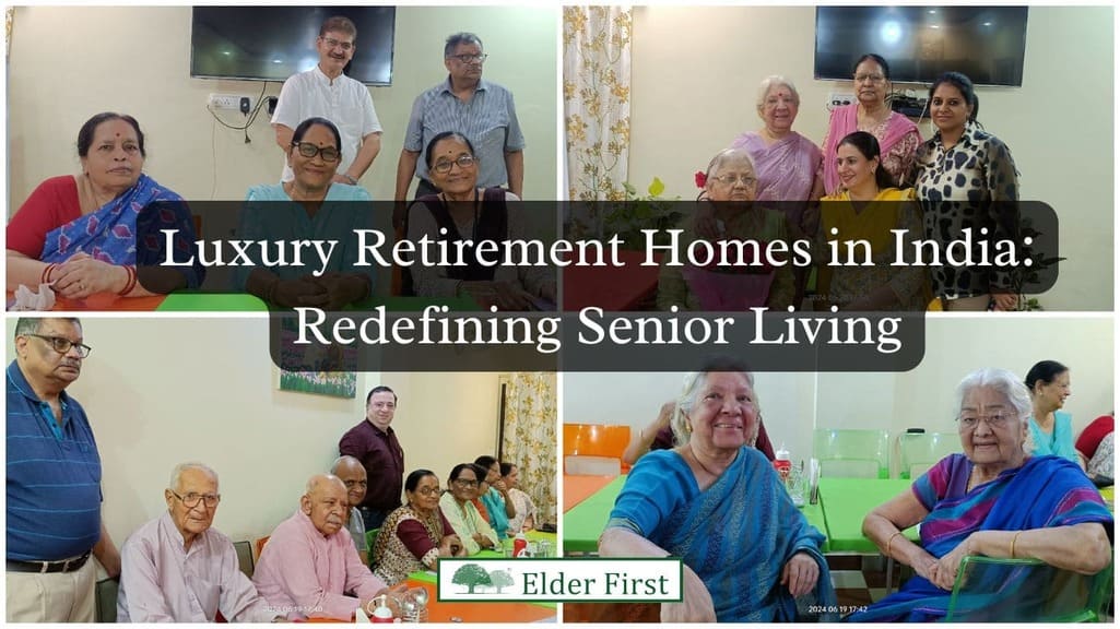 Luxury Retirement Homes in India: Redefining Senior Living